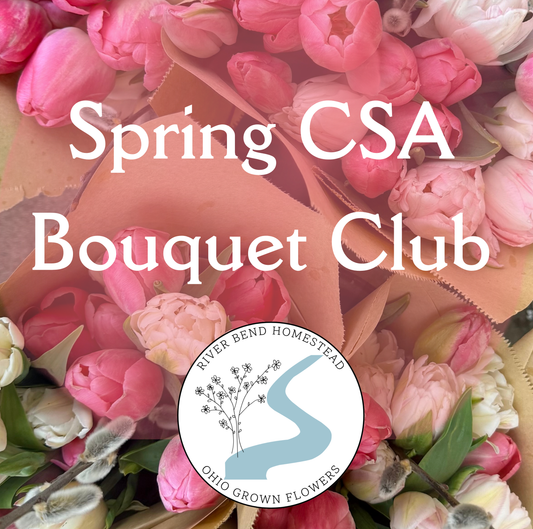 River Bend Homestead CSA Bouquet Club-SPRING 2026